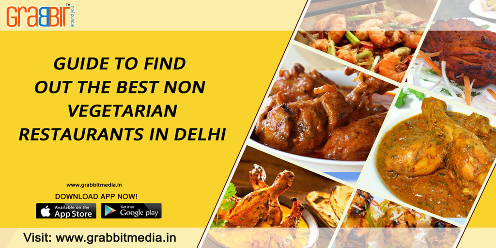 Guide To Find Out The Best Non Vegetarian Restaurants In Delhi